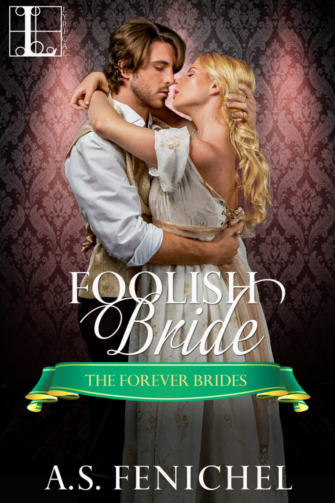 Foolish Bride by A.S. Fenichel