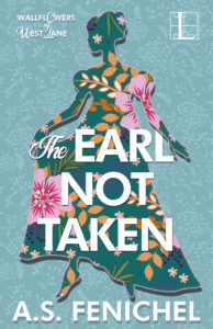 The Earl Not Taken by A.S. Fenichel