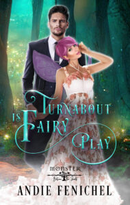 Turnabout is Fairy Play Andie Fenichel